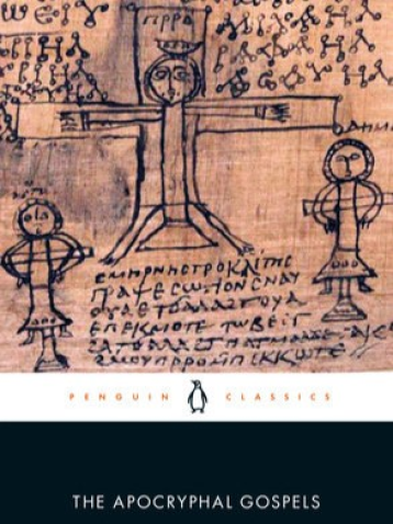 The Apocryphal Gospels: Translated and Edited by: Simon Gathercole