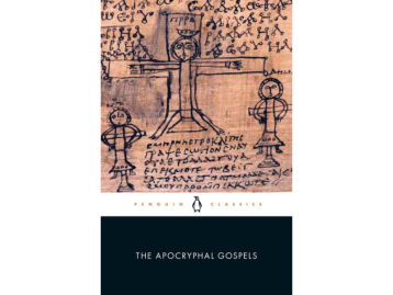 The Apocryphal Gospels: Translated and Edited by: Simon Gathercole