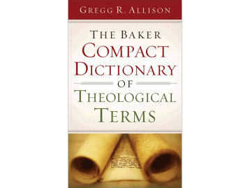 Baker Compact Dictionary of Theological Terms: Baker Publishing
