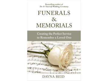 Funerals & Memorials: Creating the Perfect Service to Remember a Loved One