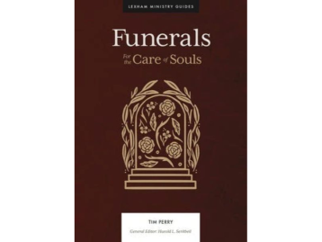 Funerals: For the Care of Souls