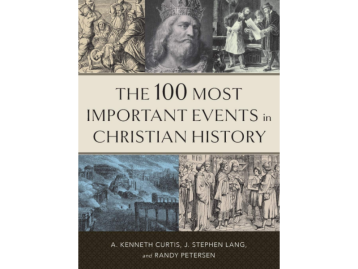 The 100 Most Important Events in Christian History