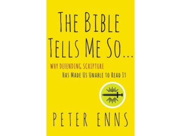 The Bible Tells Me So...: Why Defending Scripture Has Made Us Unable To Read It