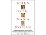 When God Was A Woman