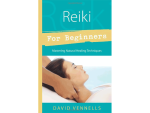 Reiki for Beginners: Mastering Natural Healing Techniques