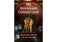 The Anunnaki Connection: Sumerian Gods, Alien DNA, and the Fate of Humanity