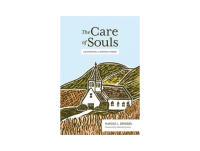 The Care of Souls: Cultivating A Pastor's Heart