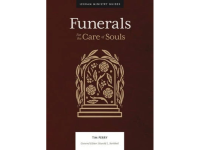 Funerals: For the Care of Souls