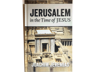 Jerusalem: in the Time of Jesus